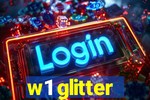 w1 glitter